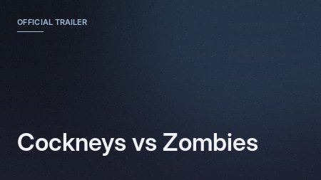 Cockneys Vs Zombies